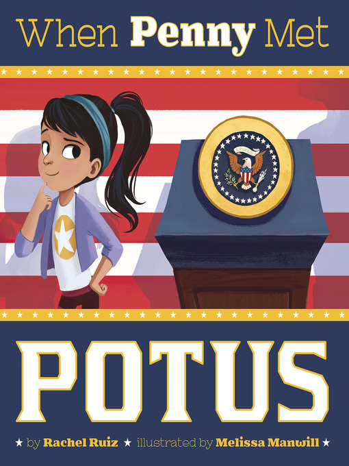 Title details for When Penny Met POTUS by Rachel Ruiz - Available